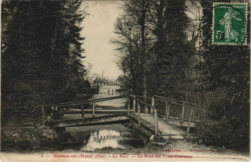 Carte postale ancienne Gournay-sur-Aronde - Le Parc - Le Pont des Trois-Couteaux à Gournay-sur-Aronde