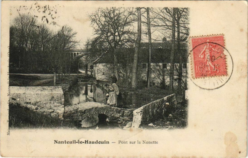 Carte postale ancienne Nanteuil-le-Haudouin - Pont sur la Nonette à Nanteuil-le-Haudouin