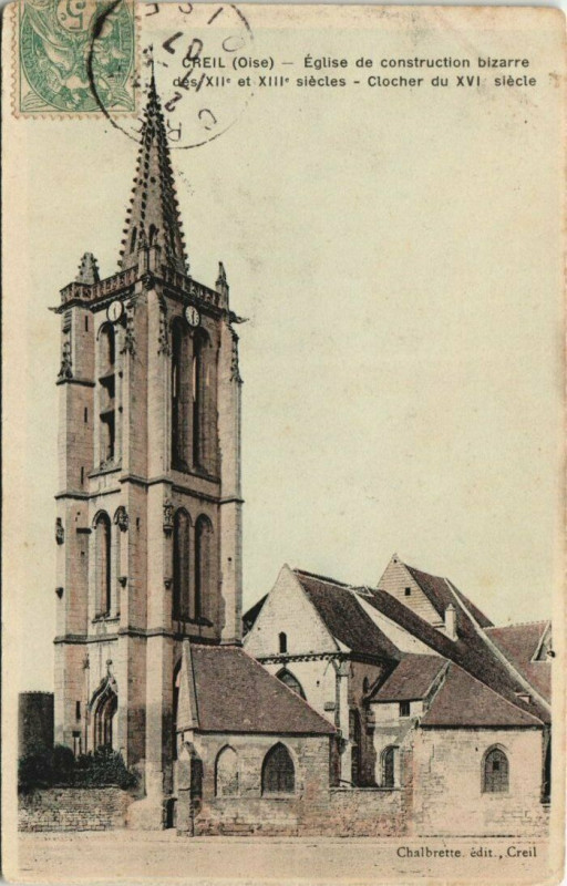 Carte postale ancienne Creil - Eglise de constuction bizarre des Xii et Xiii siecles à Creil