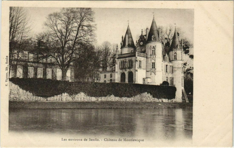 Carte postale ancienne Les Env. de Senlis-Chateau de Montleveque à Senlis