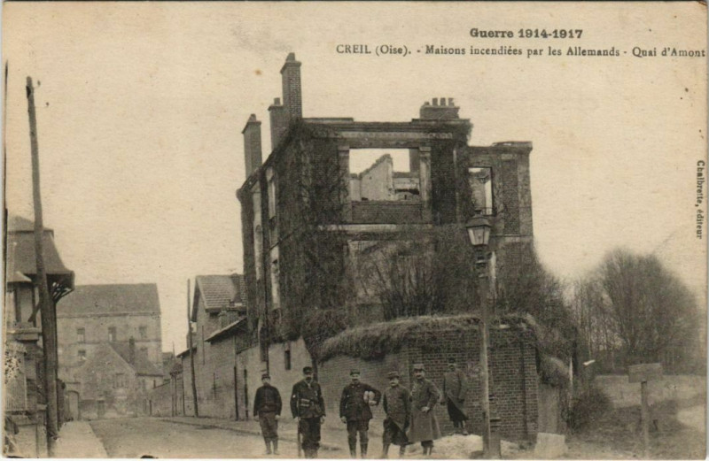 Carte postale ancienne Guerre Creil - Maisons incendiées par les Allemands - Quai d'Amont à Creil