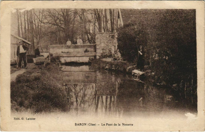Carte postale ancienne Baron Le Pont de la Nonette à Baron