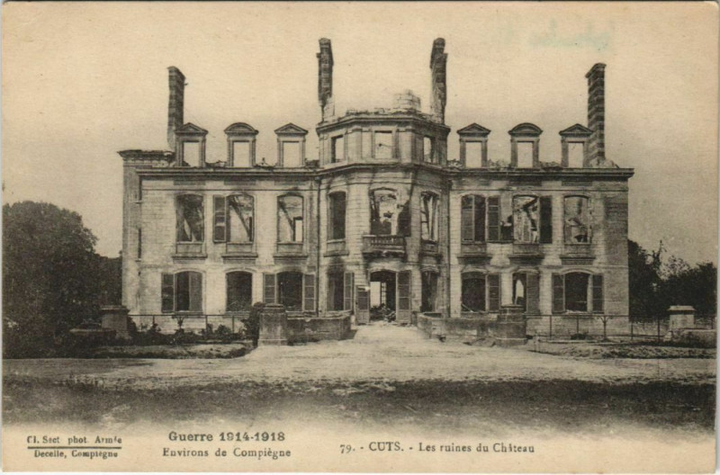 Carte postale ancienne Guerre Env. de Compiegne Cuts - Les ruines du Chateau à Compiègne