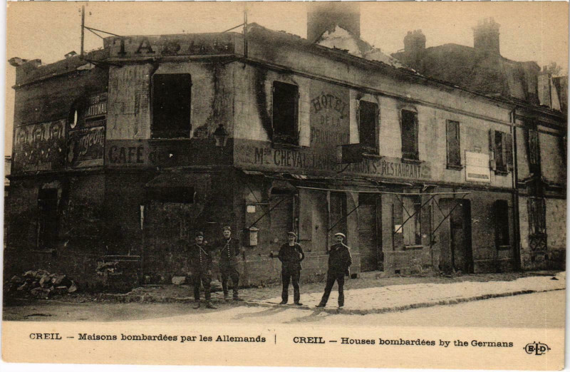 Carte postale ancienne Militaire - Creil - Maisons bombardées par les Allemands à Creil
