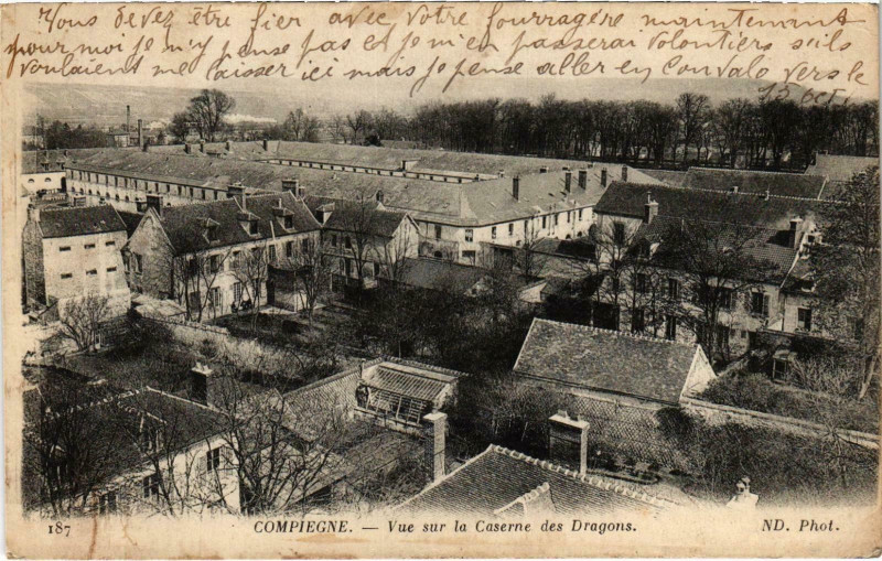 Carte postale ancienne Militaire - Compiegne - Vue sur la Caserne des Dragons à Compiègne