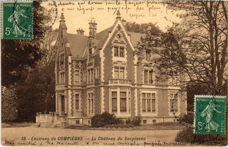 Carte postale ancienne Environs de Compiegne - Le Chateau du Suopiseau à Compiègne