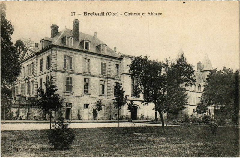 Carte postale ancienne Breteuil - Chateau et Abbaye à Breteuil