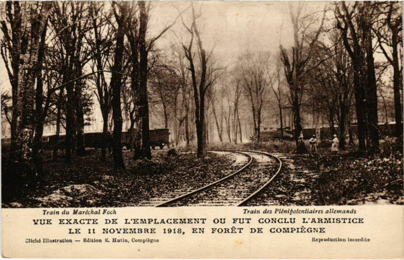 Carte postale ancienne Foret de Compiegne - Train du Marechal Foch - 1918 à Compiègne