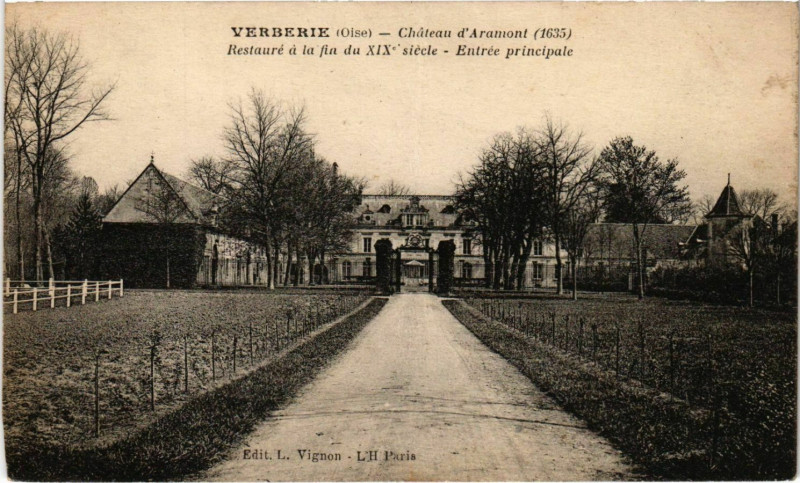 Carte postale ancienne Verberie - Chateau d'Aramont - Entree Principale à Verberie