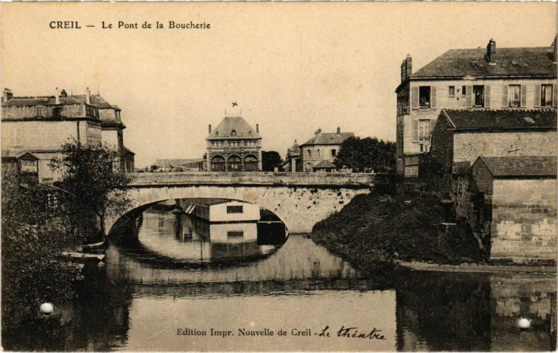 Carte postale ancienne Creil - Le Pont de la Boucherie à Creil