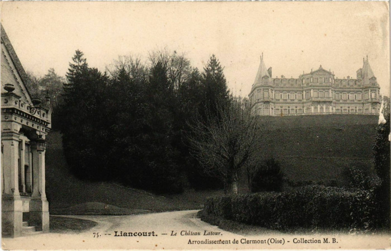 Carte postale ancienne Liancourt - Le Chateau Latour - Arrondissement de Clermont à Liancourt