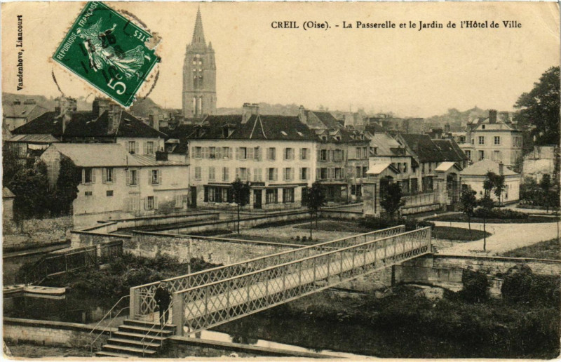 Carte postale ancienne Creil - La Passerelle et le Jardin de l'Hotel de Ville à Creil