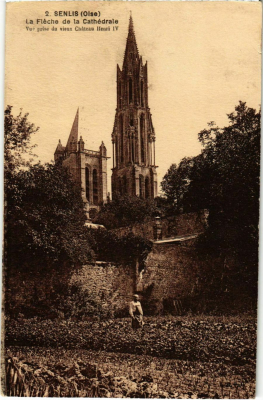 Carte postale ancienne Senlis - La Fleche de la Cathedrale à Senlis