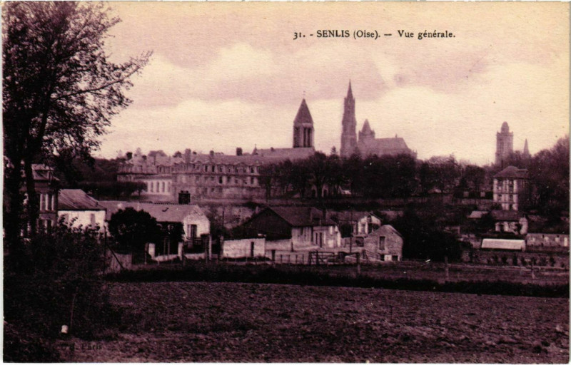 Carte postale ancienne Senlis - Vue Generale à Senlis