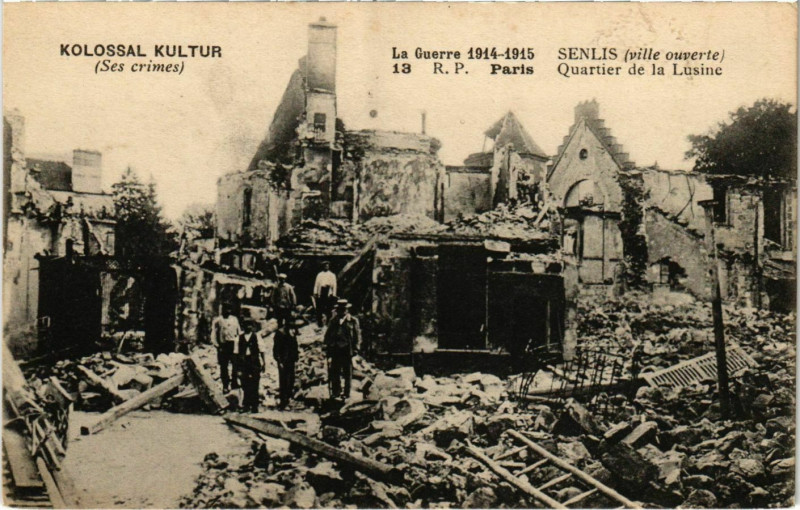 Carte postale ancienne Senlis - Quartier de la Lusine - Ruines - 1914-1915 à Senlis