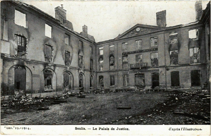 Carte postale ancienne Senlis - Le Palais de Justice - Ruines - 1914 à Senlis