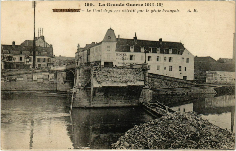 Carte postale ancienne Compiegne - Le Pont de Pierre Detruit par le Genie Francais à Compiègne