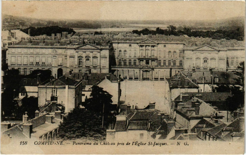 Carte postale ancienne Compiegne - Panorama du Chateau pris de l'Eglise Saint-Jacques à Compiègne