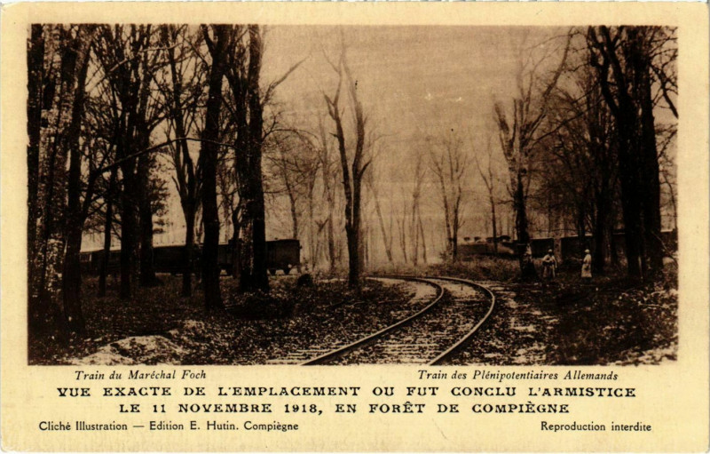 Carte postale ancienne Compiegne - Vue Exacte de l'Emplacement ou fut Conclu l'Armistice à Compiègne