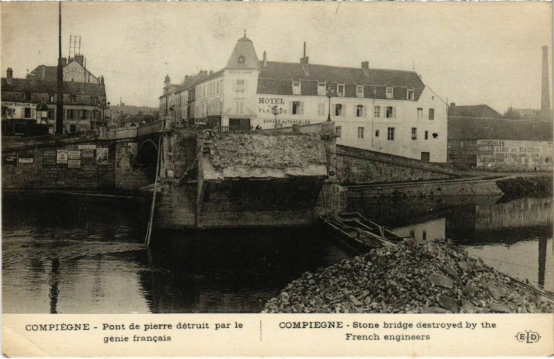 Carte postale ancienne Compiegne - Pont de Pierre Detruit par le Genie Francais à Compiègne
