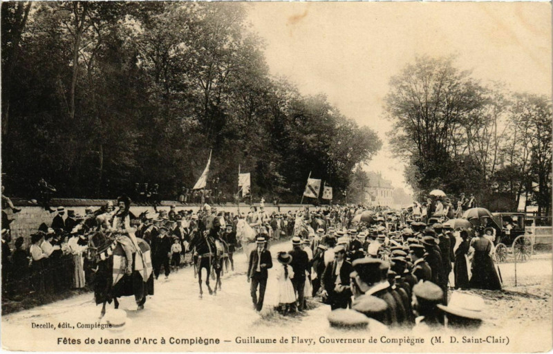 Carte postale ancienne Compiegne - Fetes de Jeanne d'Arc - Guillaume de Flavy Gouverneur à Compiègne