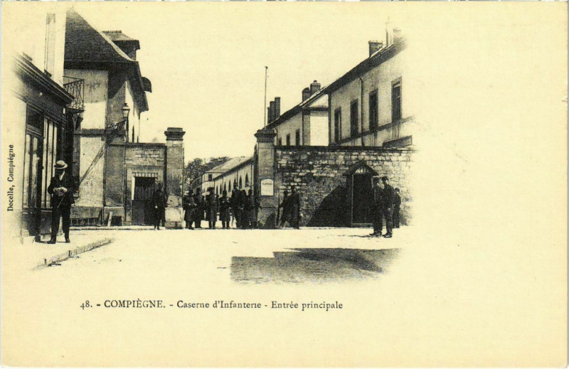 Carte postale ancienne Compiegne - Caserne d'Infanterie - Entree Principale - Reprint à Compiègne
