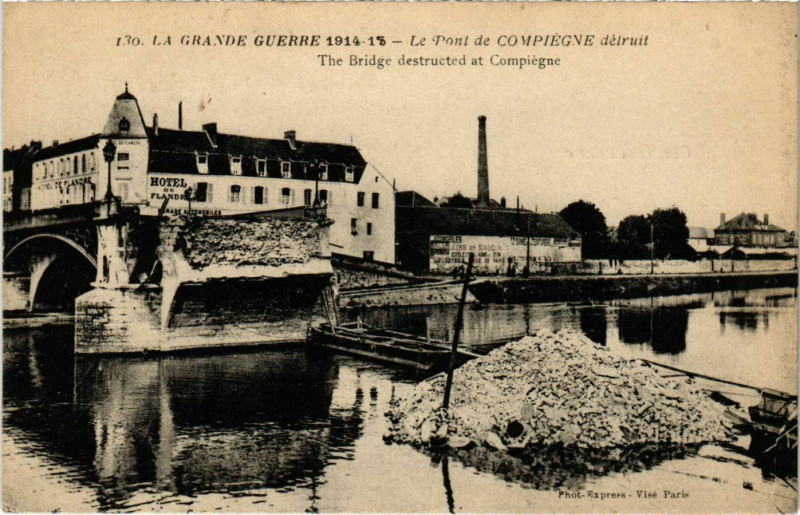 Carte postale ancienne Compiegne - Le Pont de Compiegne Detruit à Compiègne