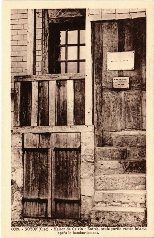 Carte postale ancienne Noyon- Maison de Calvin, Entree France à Noyon
