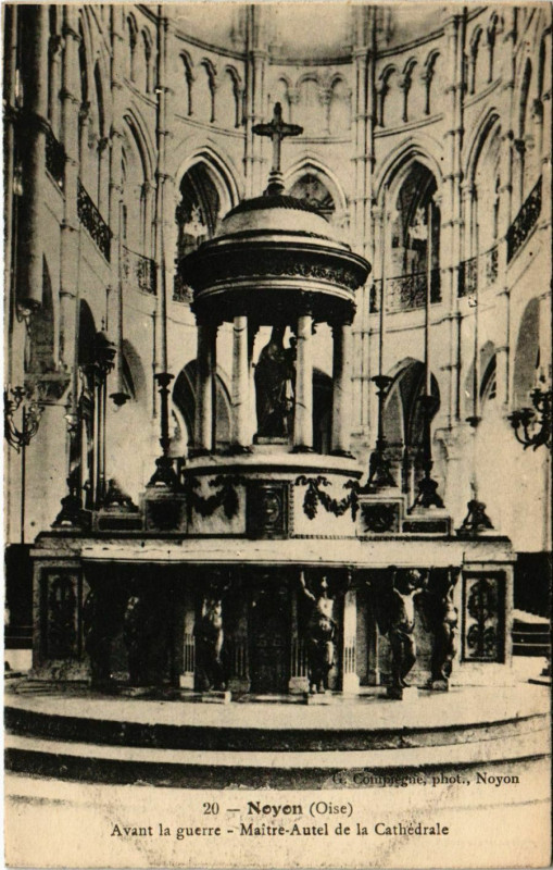 Carte postale ancienne Noyon- Avant la guerre Maitre Autel de la Cathedrale France à Noyon