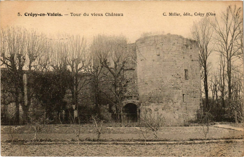 Carte postale ancienne Crepy en Valois- Tour du vieux Chateau France à Crépy-en-Valois