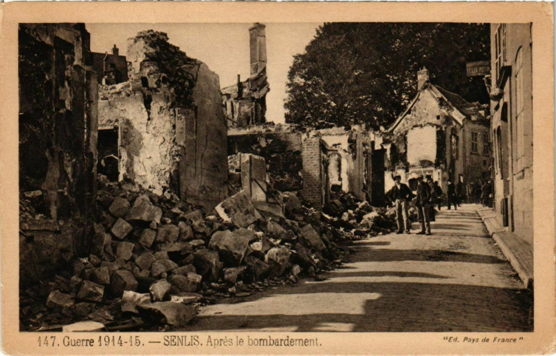Carte postale ancienne Senlis- Apres le bombardement France à Senlis