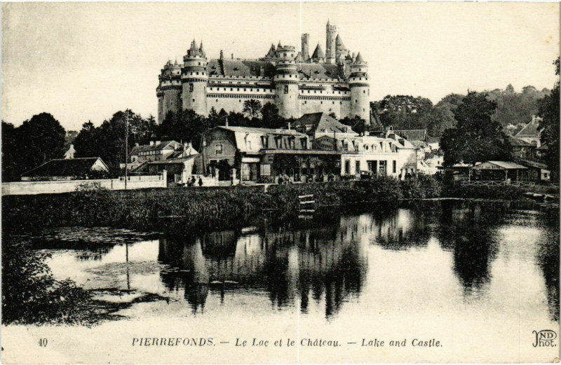 Carte postale ancienne Pierrefonds- Le Lac et le Chateau France à Pierrefonds
