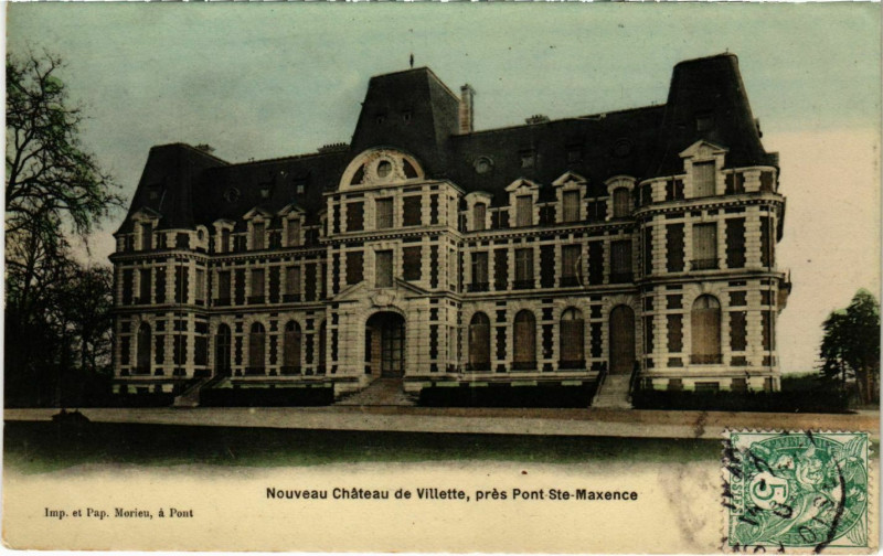 Carte postale ancienne Pont Sainte Maxence- Chateau de Villette France à Pont-Sainte-Maxence