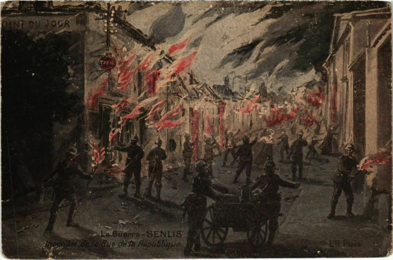 Carte postale ancienne Senlis- La Guerre, Incendie de la Rue de la Republique France à Senlis
