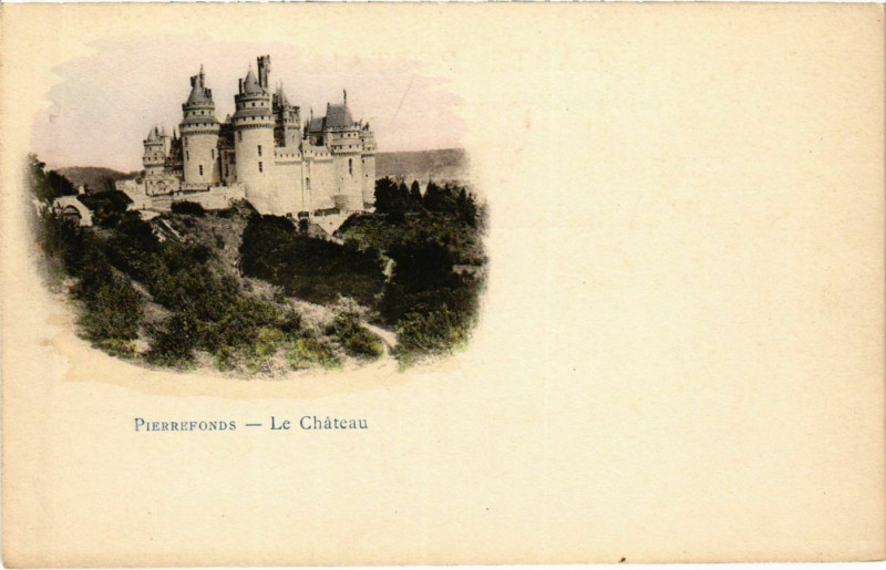 Carte postale ancienne Pierrefonds- Le Chateau France à Pierrefonds