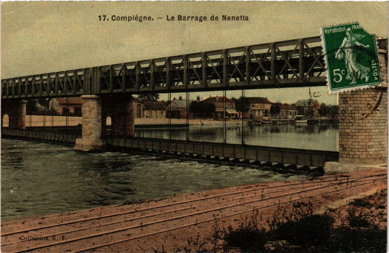 Carte postale ancienne Compiegne- Le Barrage de Nenetta France à Compiègne