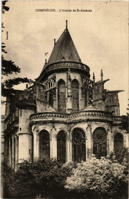 Carte postale ancienne Compiegne- AbsideSaint-Antoine France à Compiègne
