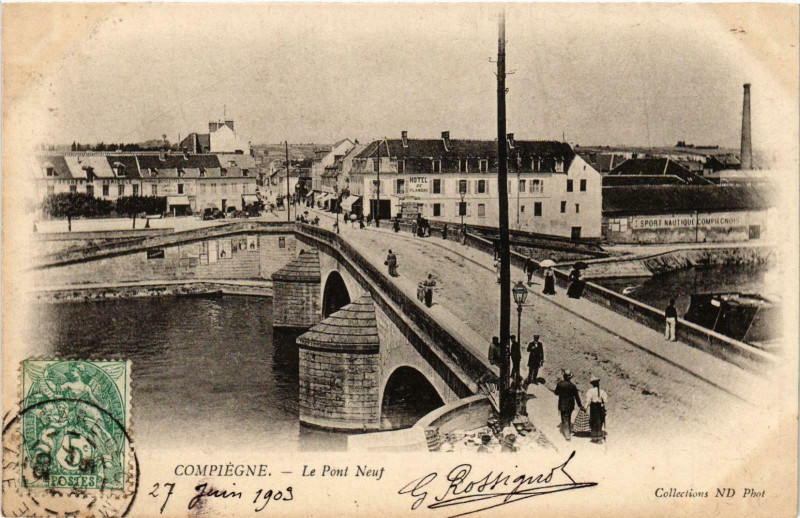 Carte postale ancienne Compiegne- Le Pont Neuf France à Compiègne