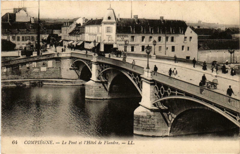 Carte postale ancienne Compiegne- Le Pont et l'Hotel de Flandre France à Compiègne