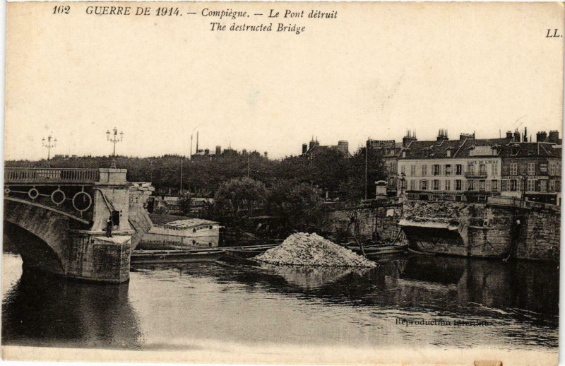 Carte postale ancienne Compiegne- Le Pont detruit France à Compiègne