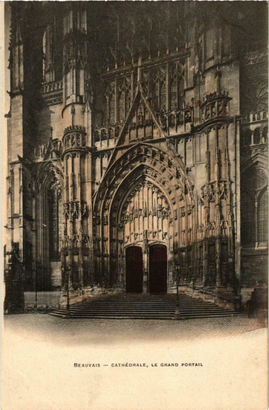 Carte postale ancienne Beauvais- Cathedrale , Le Grand Portail France à Beauvais