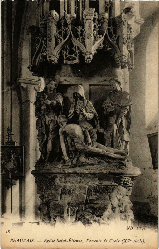 Carte postale ancienne Beauvais- Eglise Saint Etienne , Descente de Croix France à Beauvais