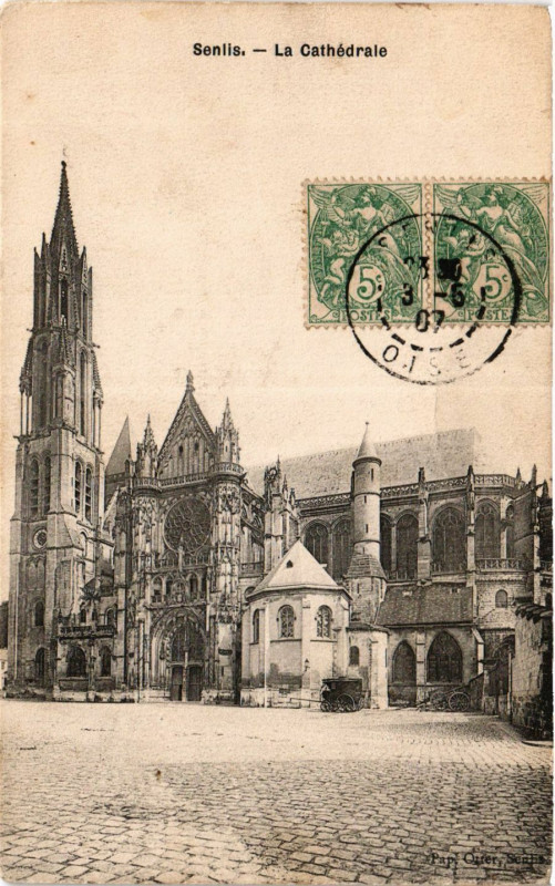 Carte postale ancienne Senlis-La Cathedrale à Senlis
