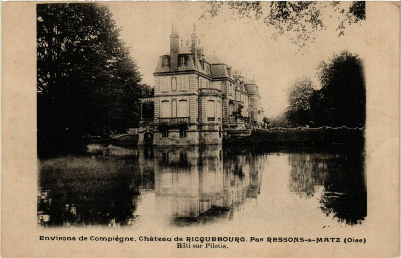 Carte postale ancienne Env. de Compiegne Chateau de Ricqeubourg. Par Ressons s Matz à Compiègne