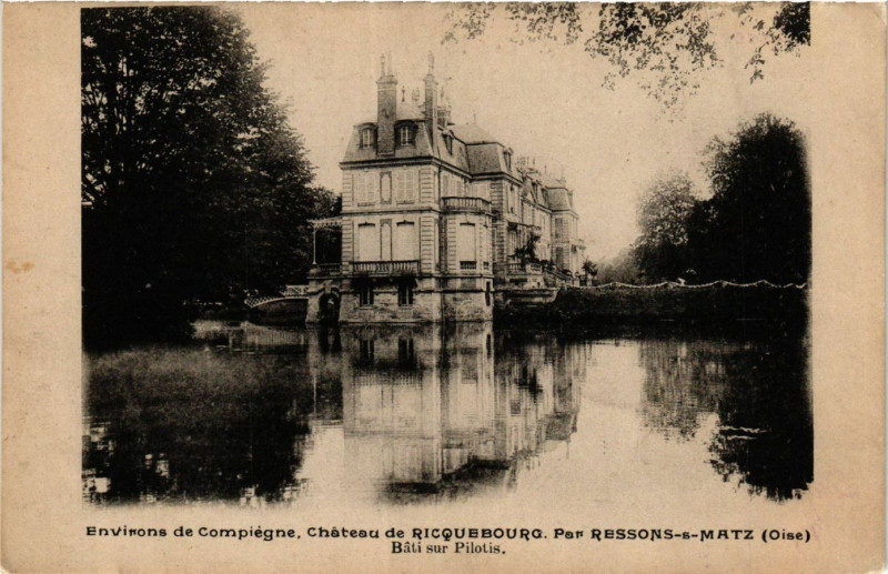 Carte postale ancienne Env. de Compiegne Chateau de Ricqeubourg. Par Ressons s Matz à Compiègne