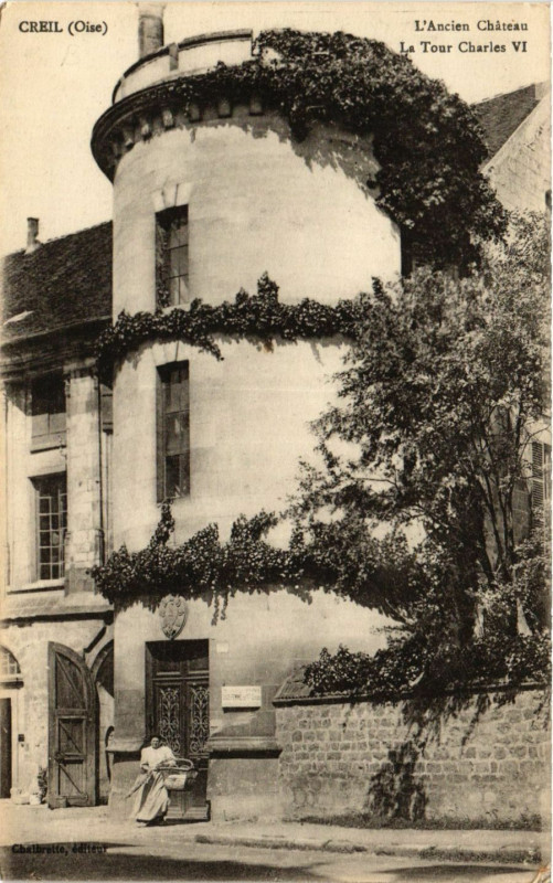 Carte postale ancienne Creil-L'Ancien Chateau La Tour Charles Vi à Creil