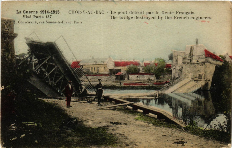 Carte postale ancienne Choisy-au-Bac-Le pont detruit par le Genie Francais à Choisy-au-Bac