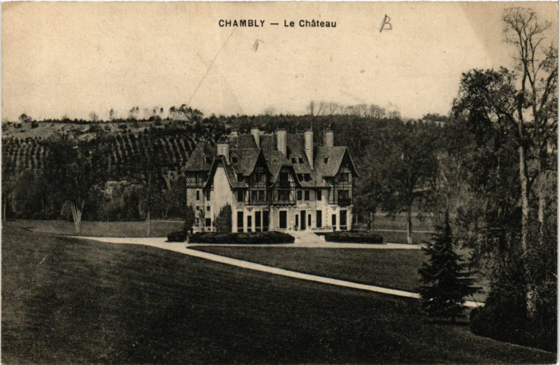 Carte postale ancienne Chambly-Le Chateau à Chambly