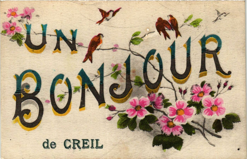 Carte postale ancienne Un Bonjour de Creil à Creil
