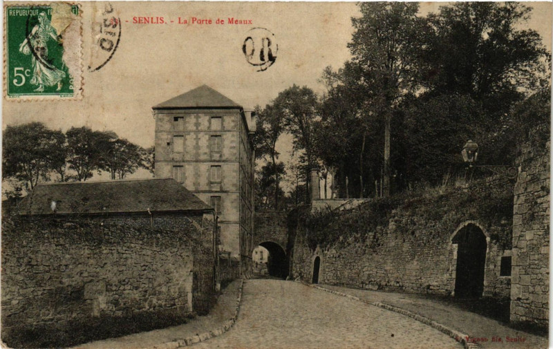 Carte postale ancienne Senlis-La Porte de Meaux à Senlis